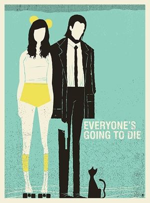 Everyone's Going to Die's poster