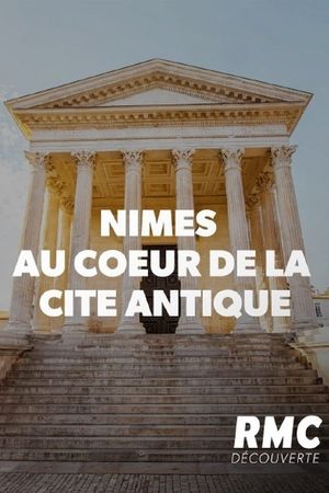 Nîmes - Au coeur de la cité antique's poster