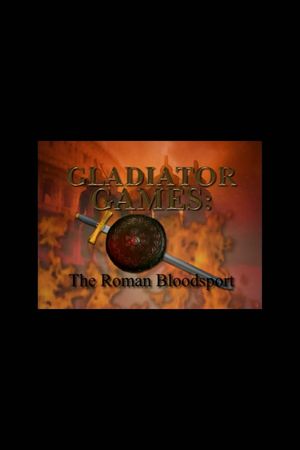 Gladiator Games: The Roman Bloodsport's poster