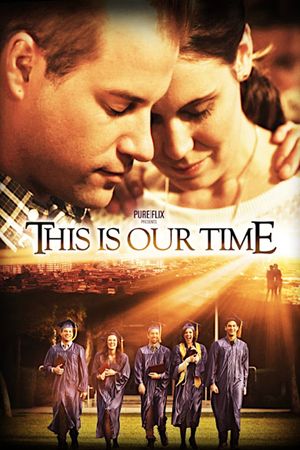 This Is Our Time's poster