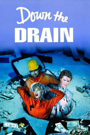 Down the Drain's poster