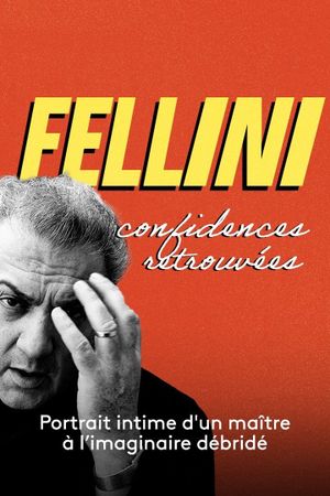 Fellini, confidences retrouvées's poster