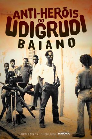 Anti-heróis do udigrudi baiano's poster