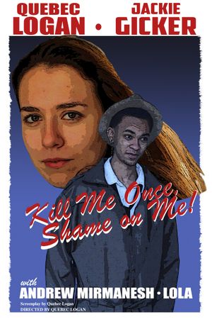 Kill Me Once, Shame On Me!'s poster