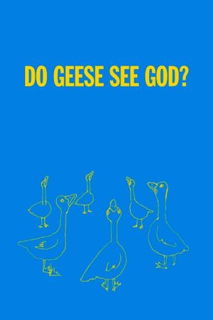 Do Geese See God's poster