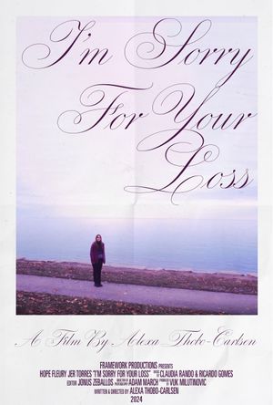 I'm Sorry For Your Loss's poster