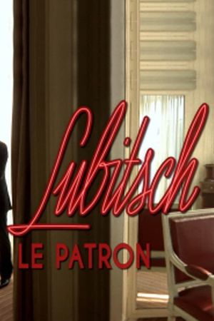 Lubitsch, le patron's poster