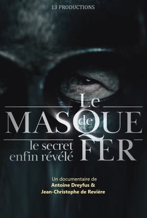 Le Masque de fer : Le Secret enfin révélé's poster