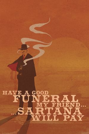 Have a Good Funeral, My Friend... Sartana Will Pay's poster