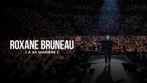 Roxane Bruneau : à sa manière's poster