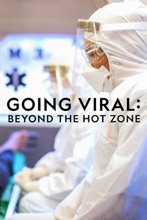 Going Viral: Beyond the Hot Zone's poster