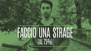 Faccio una strage (al 75%)'s poster