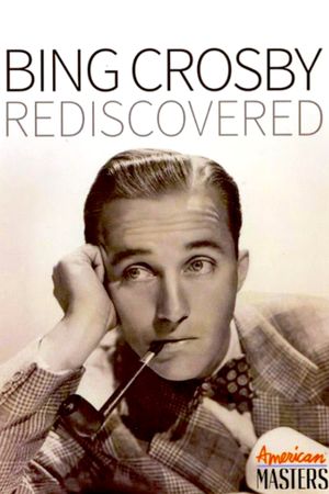 Bing Crosby: Rediscovered's poster