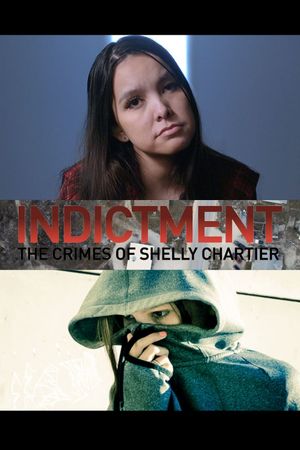 Indictment: The Crimes of Shelly Chartier's poster image