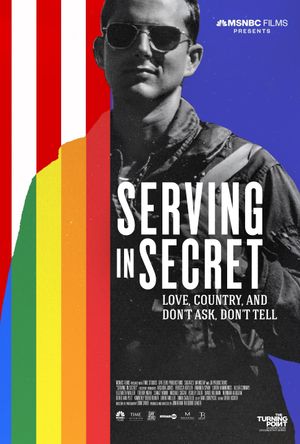 Serving in Secret: Love, Country, and Don't Ask, Don't Tell's poster