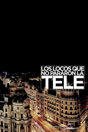 Los locos que no pararon la tele's poster