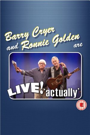 Barry Cryer and Ronnie Golden - Live! Actually's poster