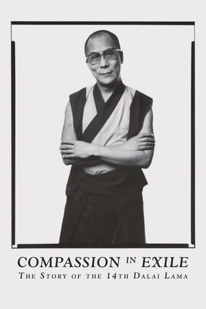 Compassion in Exile: The Life of the 14th Dalai Lama's poster