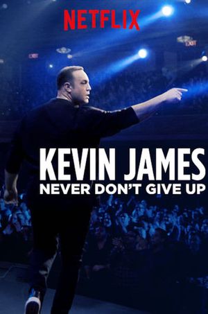 Kevin James: Never Don't Give Up's poster