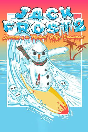 Jack Frost 2: The Revenge of the Mutant Killer Snowman's poster