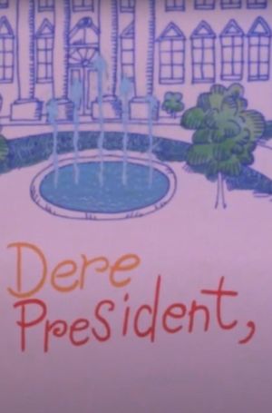 Dere Mr President,'s poster