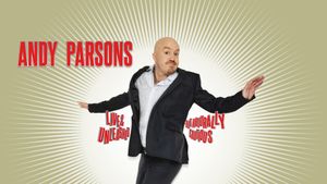 Andy Parsons: Live and Unleashed But Naturally Cautious's poster
