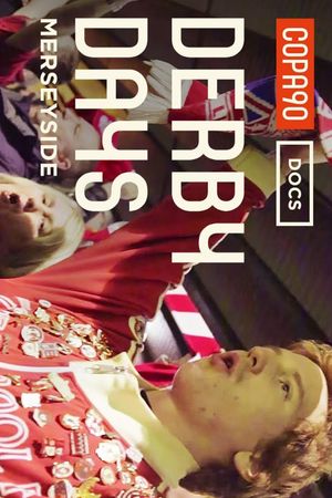 Derby Days Merseyside: "It's More Than 90 Minutes, It's Your Life"'s poster