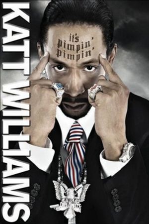 Katt Williams: It's Pimpin' Pimpin''s poster