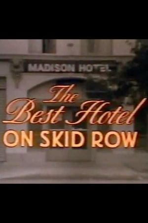 The Best Hotel on Skid Row's poster