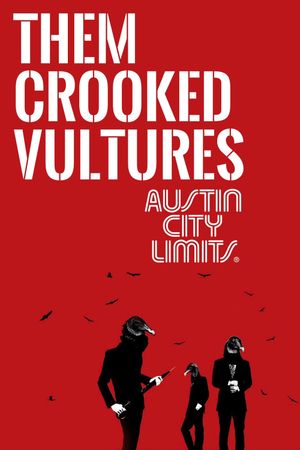 Them Crooked Vultures Austin City Limits's poster