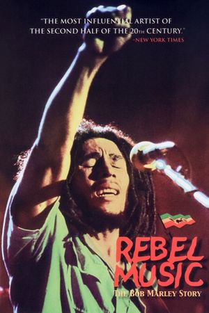 Rebel Music - The Bob Marley Story's poster