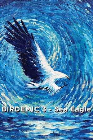 Birdemic 3: Sea Eagle's poster