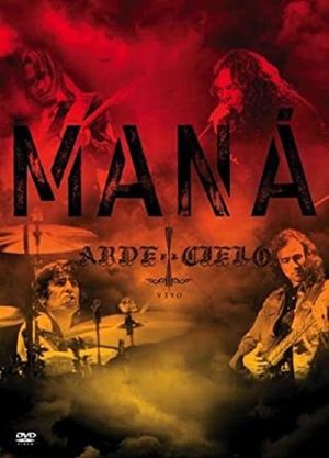 MANA - Arde el Cielo's poster