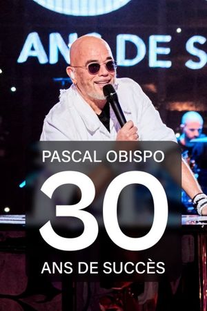 Pascal Obispo : 30 ans de succès's poster