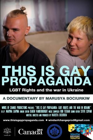 This Is Gay Propaganda: LGBT Rights & the War in Ukraine's poster