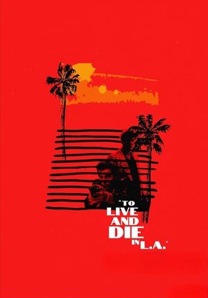 To Live and Die in L.A.'s poster
