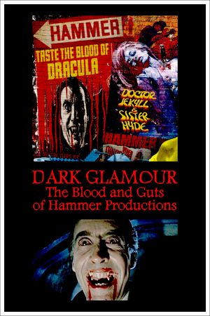 Dark Glamour: The Blood and Guts of Hammer Productions's poster image