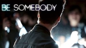 Be Somebody's poster