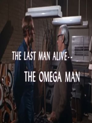 The Last Man Alive: The Omega Man's poster