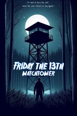 Friday the 13th: Watchtower's poster