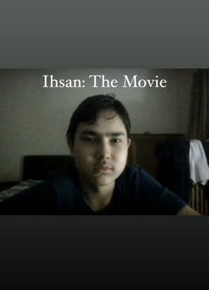 Ihsan: The Movie's poster