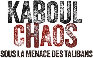 Kaboul Chaos (international title: Kabul Chaos)'s poster