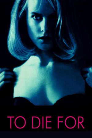 To Die For's poster