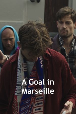A Goal in Marseille's poster