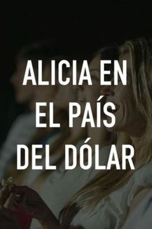Alicia en el pais del dolar's poster