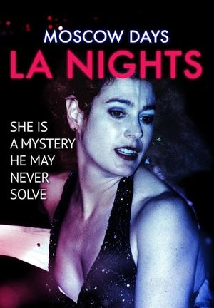 Moscow Days, L.A. Nights's poster image