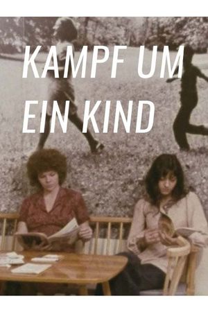 Kampf um ein Kind's poster