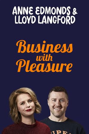 Anne Edmonds & Lloyd Langford: Business With Pleasure's poster