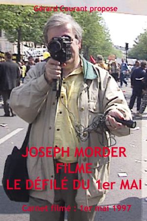 Joseph Morder filme le défilé du Premier Mai's poster