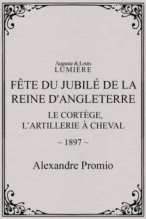 Fête du jubilé de la reine d'Angleterre : le cortège, l’artillerie à cheval's poster